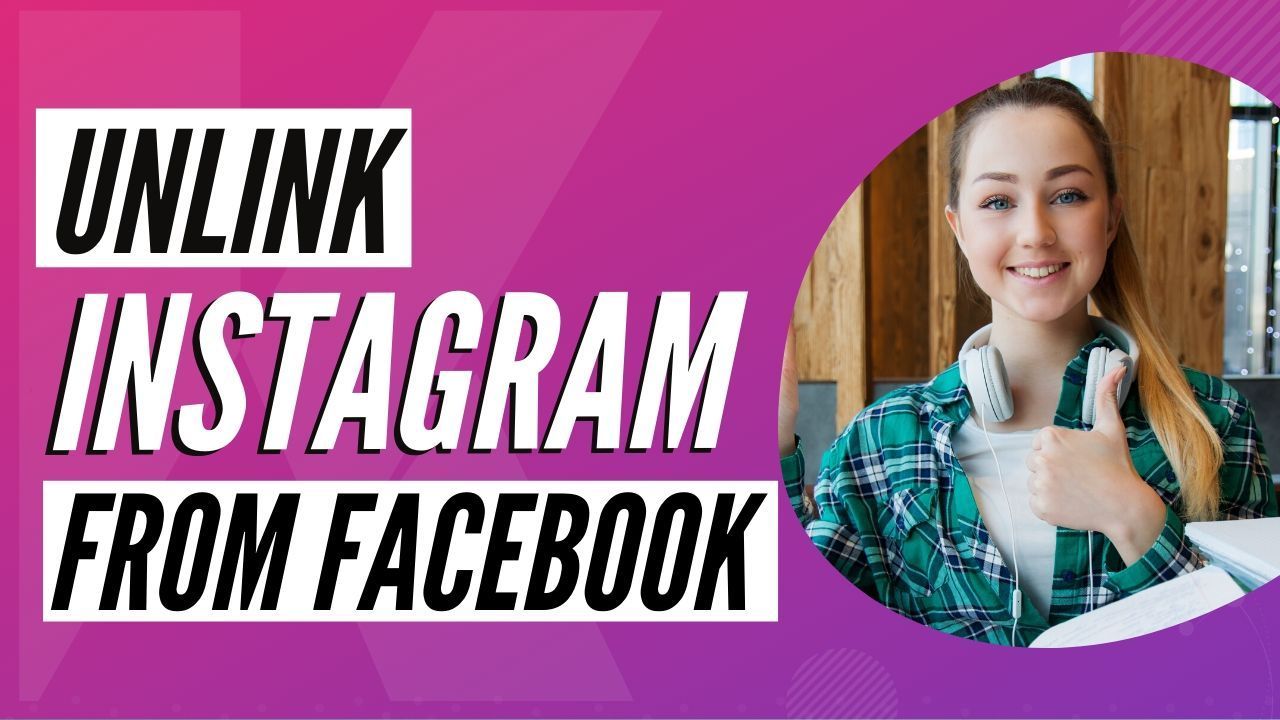 How to Unlink Instagram from Facebook in 2020